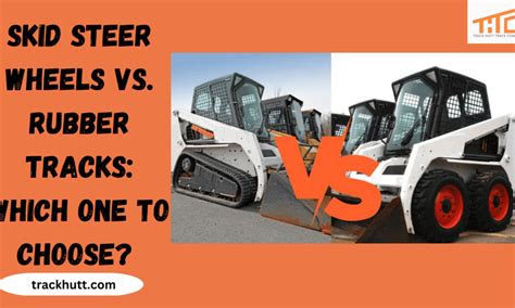 ctl mtl or skid steer|ctls wheels vs tracks.